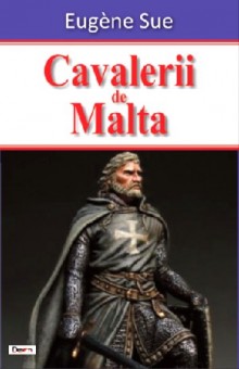 Cavalerii de Malta - Eugene Sue