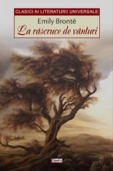 La rascruce de vanturi - Emily Bronte