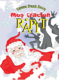 Mos Craciun rapit - Lyman Frank Baum