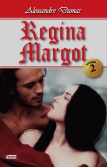 Regina Margot 2/3 - Alexandre Dumas