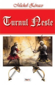 Turnul Nesle - Michel Zevaco