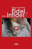 Fidel sau infidel?